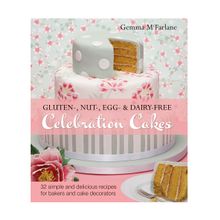 Gluten-, Nut-, Egg- & Dairy-Free Celebration Cakes by Gemma McFarlane